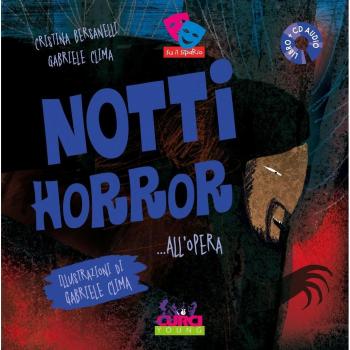 Notti horror... all'Opera. Ediz. illustrata. Con CD Audio