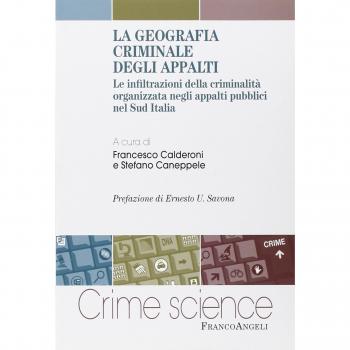 La geografia criminale degli appalti. Le infiltrazioni della criminalità organizzata negli appalti pubblici nel Sud Italia