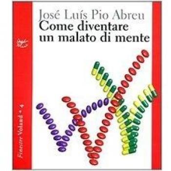 Come diventare un malato di mente