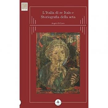L'Italia di re Italo e storiografia della seta