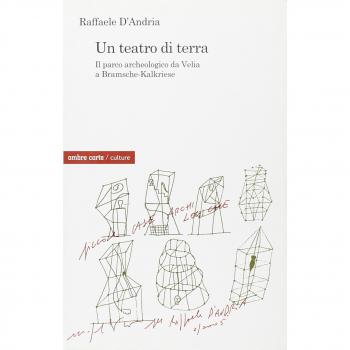 Un teatro di terra. Il parco archeologico da Velia a Bramsche-Kalkriese
