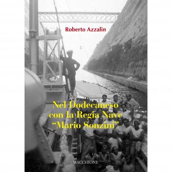 Nel Dodecaneso con la Regia Nave «Mario Sonzini»