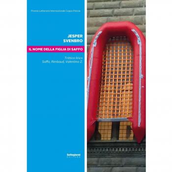 Il nome della figlia di Saffo. Trittico lirico Saffo, Rimbaud, Valentino Z. Testo a fronte svedese