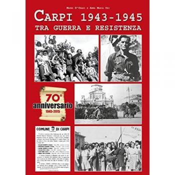 Carpi 1943-1945. Tra guerra e Resistenza