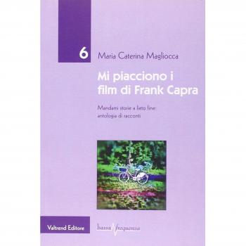 Mi piacciono i film di Frank Capra. Mandami storie a lieto fine