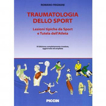 Traumatologia dello sport. Lesioni tipiche da sport e tutela dell'atleta