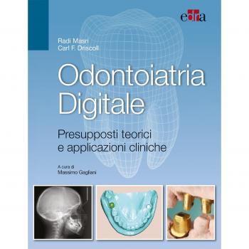 Odontoiatria digitale. Presupposti teorici e applicazioni cliniche