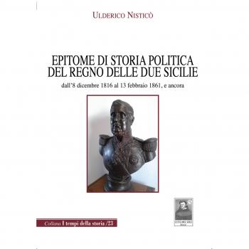 Epitome di storia politica del Regno delle Due Sicilie dall'8 dicembre 1816 al 13 febbraio 1861, e ancora