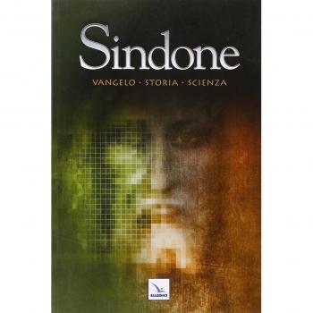 Sindone. Vangelo, storia, scienza