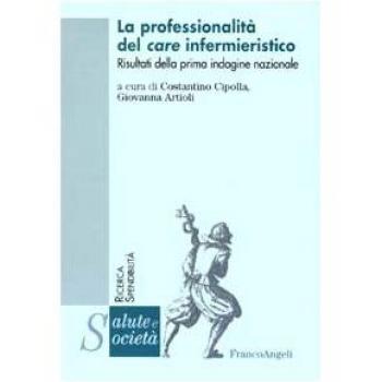 La professionalità del care infermieristico. Risultati della prima indagine nazionale