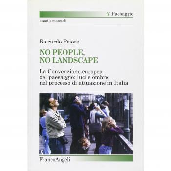 No people, no landscape. La Convenzione europea del paesaggio: luci e ombre nel processo di attuazione in Italia