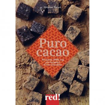 Puro cacao. Ediz. a colori