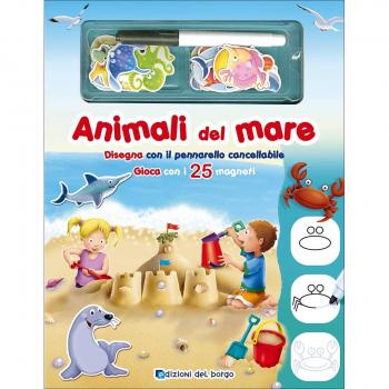 Animali del mare. Disegna con il pennarello cancellabile. Gioca con i 25 magneti. Ediz. a colori. Con gadget