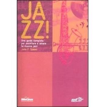 Jazz! Una guida completa per ascoltare e amare la musica jazz