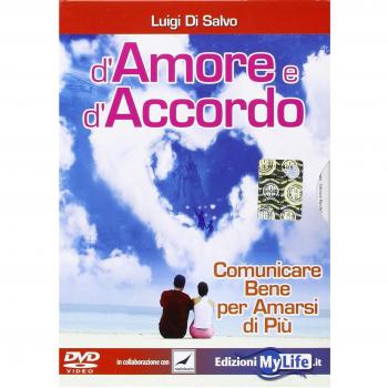 D'amore E D'accordo. Comunicare Bene Per Amarsi Di Più. DVD