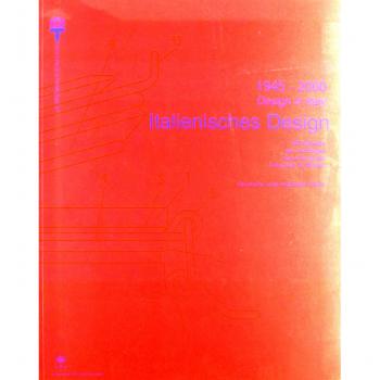 Italienisches Design-Design in Italy 1945-2000. 100 Objekte der ständingen Sammlung der Triennale di Milano