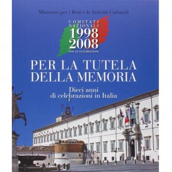 Per la tutela della memoria. Dieci anni di celebrazione in Italia