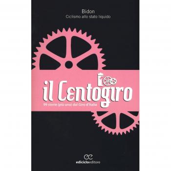 Il Centogiro. 99 storie (più una) dal Giro d'Italia