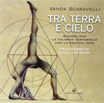 Tra terra e cielo. Risvegliare la colonna vertebrale con la pratica yoga