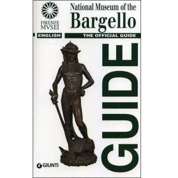 National museum of the Bargello. The official guide