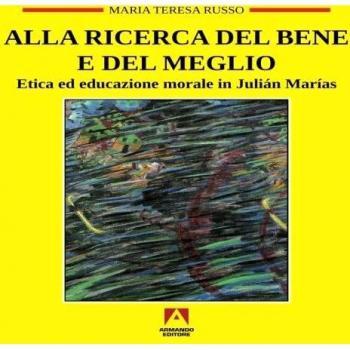 Alla ricerca del bene e del meglio. Etica ed educazione morale in Julián Marías