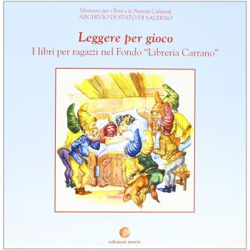 Leggere per gioco. I libri per ragazzi nel Fondo «Libreria Carrano»