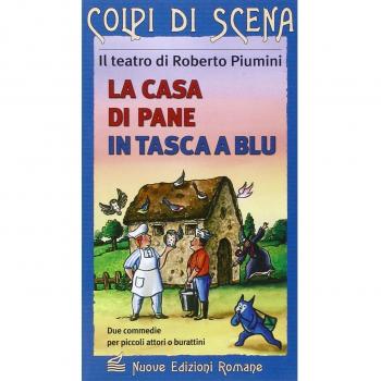 La casa di pane. In tasca a Blu