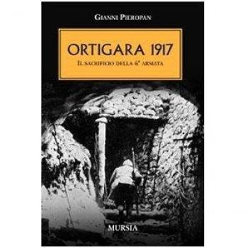 Ortigara 1917: Il sacrificio della 6ª armata
