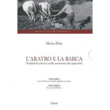 L'aratro e la barca. Tradizioni picene nella memoria dei superstiti