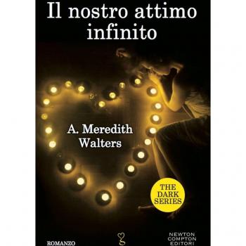 Il nostro attimo infinito. The dark series