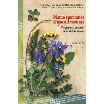 Piante spontanee d'uso alimentare. Viaggio alla scoperta della cucina povera