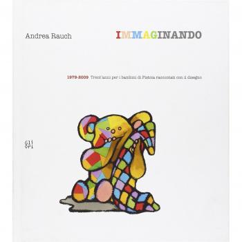 Imaginando. 1979-2009. Trent'anni per i bambini di Pistoia