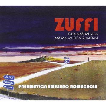Zuffi. Qualsiasi musica ma mai musica qualsiasi