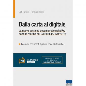 Dalla carta al digitale. La nuova gestione documentale nella P.A. dopo la riforma del CAD (D.Lgs. 179/2016)