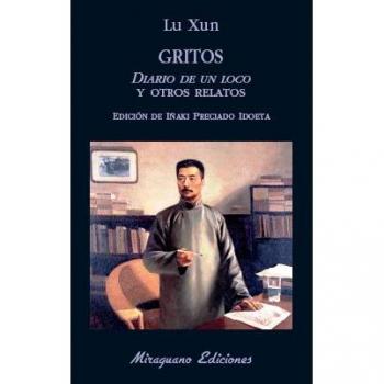 Gritos. Diario de un loco y otros relatos (Libros de los Malos Tiempos)