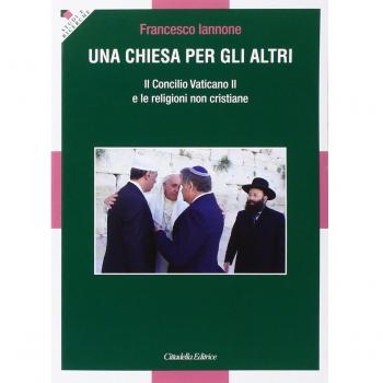Una Chiesa per gli altri. Il Concilio Vaticano II e le religioni non cristiane