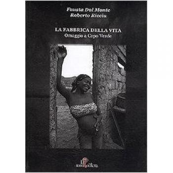 La fabbrica della vita. Omaggio a Capo Verde-The factory of life. Homage to Cabo Verde