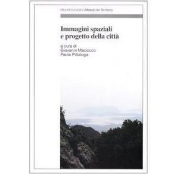 Immagini spaziali e progetto della città