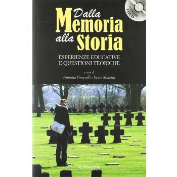 Dalla memoria alla storia. Esperienze educative e questioni teoriche. Con DVD