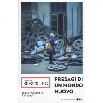 Presagi di un mondo nuovo. Si può immaginare il destino?