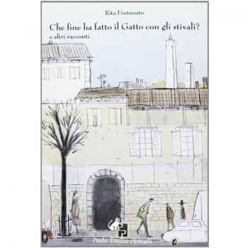 Che fine ha fatto il gatto con gli stivali? E altri racconti