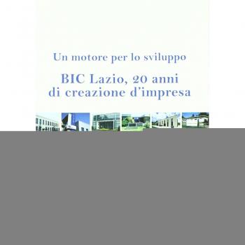BIC Lazio, 20 anni di creazione d'impresa. Un motore per lo sviluppo