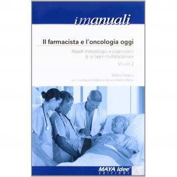 Il farmacista e l'oncologia oggi. Aspetti metodologici e organizzativi di un team