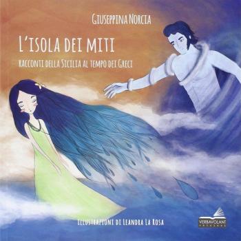 L'isola dei miti. Racconti della Sicilia al tempo dei greci