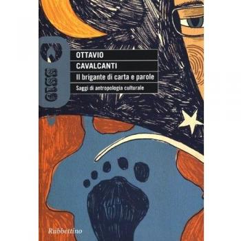 Il brigante di carta e parole. Saggi di atropologia culturale