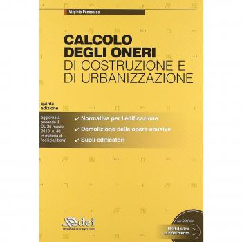 Calcolo degli oneri di costruzione e di urbanizzazione. Con CD-ROM
