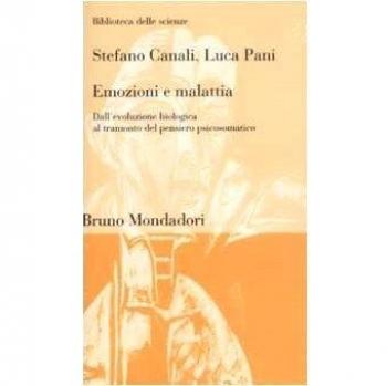 Emozioni e malattia. Dall'evoluzione biologica al tramonto del pensiero psicosomatico