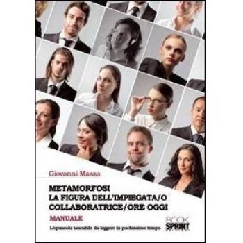 Metamorfosi la figura dell'impiegata/o collaboratrice/ore oggi