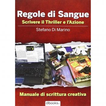 Regole di sangue. Scrivere il thriller e l'azione