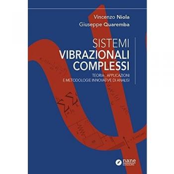 Sistemi vibrazionali complessi. Teoria, applicazioni e metodologie innovative di analisi